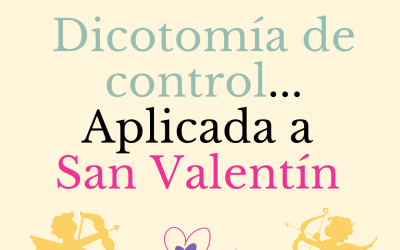 DICOTOMÍA DE CONTROL APLICADA A SAN VALENTÍN