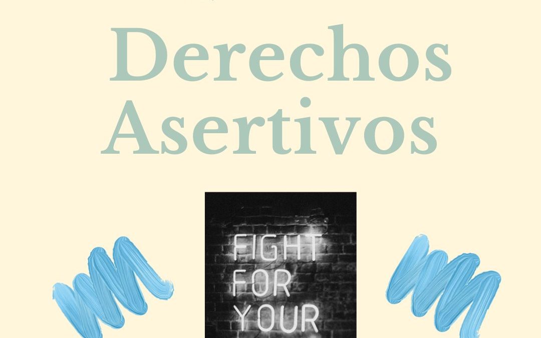 ¿CONOCES TUS DERECHOS ASERTIVOS?