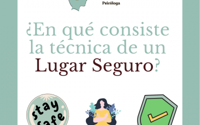 ¿QUÉ ES LA TÉCNICA DEL LUGAR SEGURO?